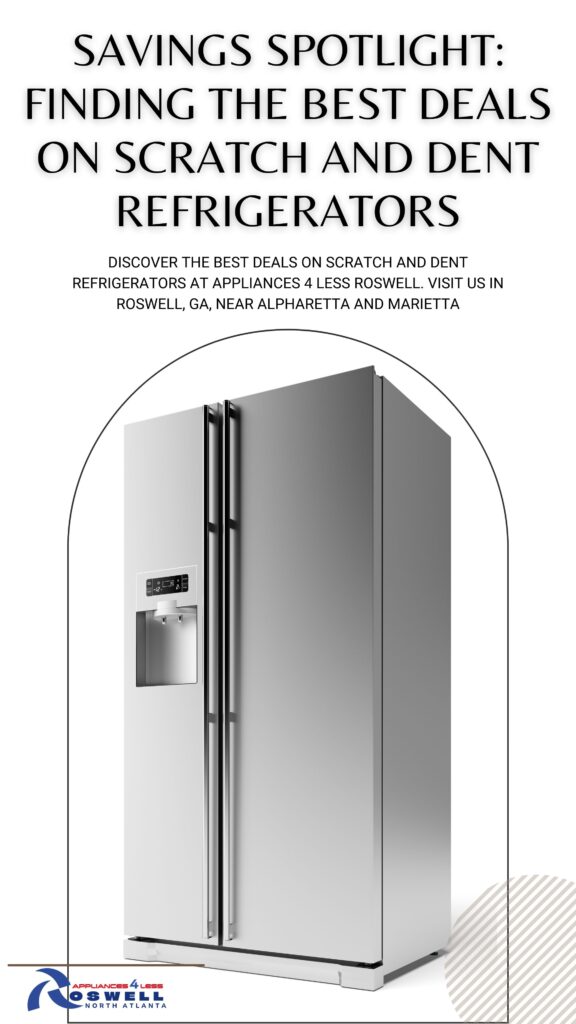 Savings on Scratch and Dent Refrigerators Best Deals Big Sales Up to