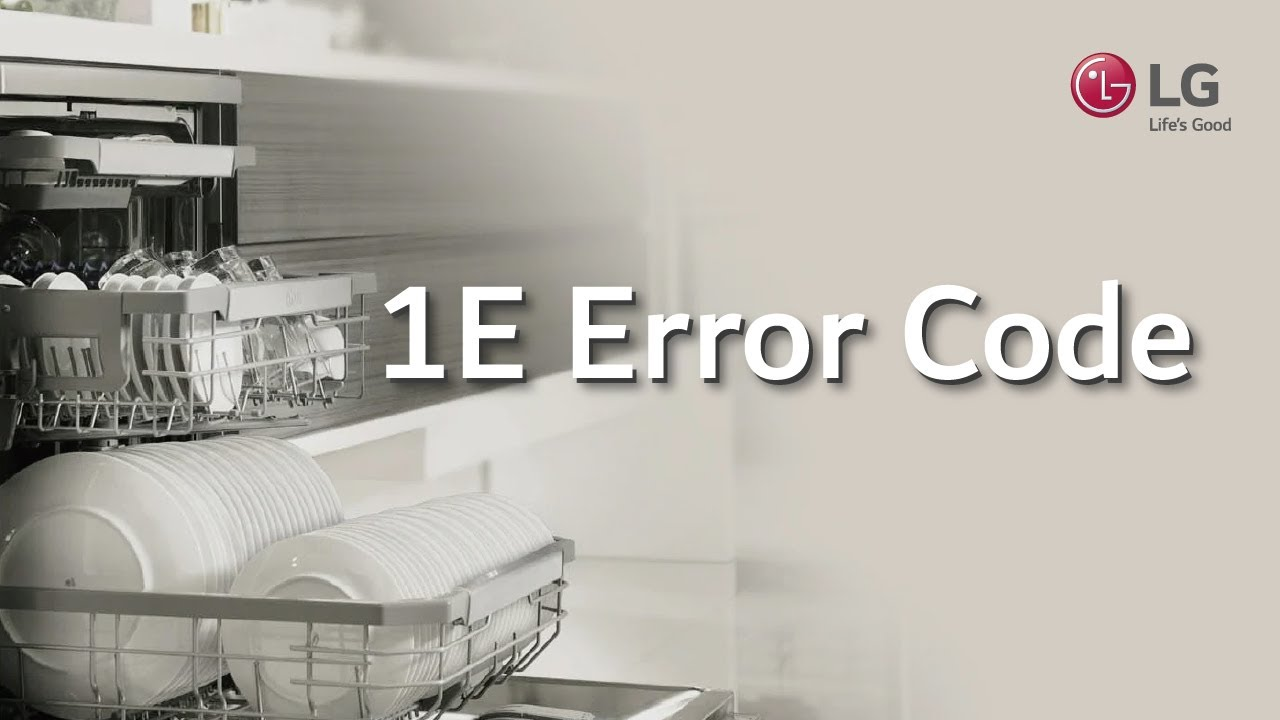 Understanding and Troubleshooting the IE Error Code on LG Dishwashers